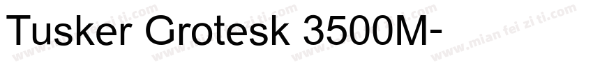 Tusker Grotesk 3500M字体转换